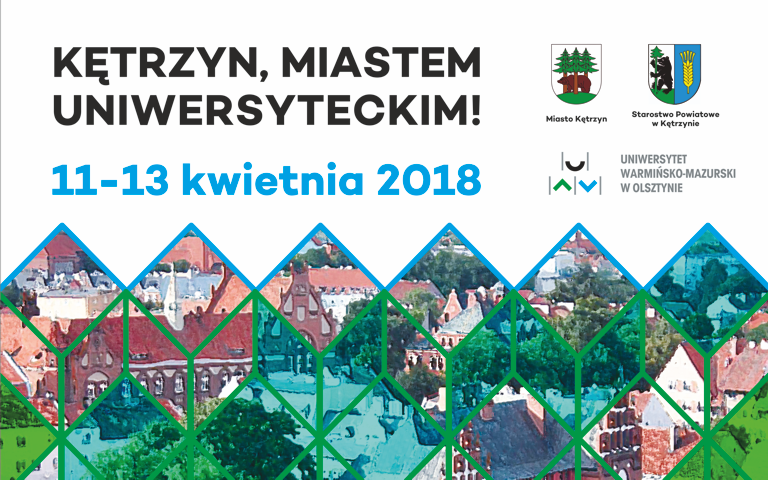 Kętrzyn miastem uniwersyteckim 11-13 kwietnia 2018