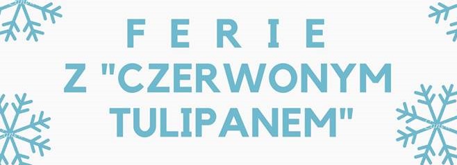 Ferie z „Czerwonym Tulipanem”