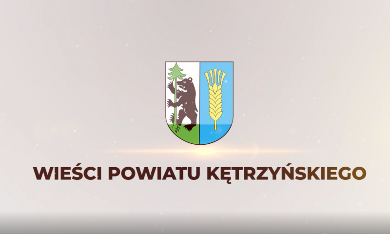 Wieści Powiatu Kętrzyńskiego – odcinek 1
