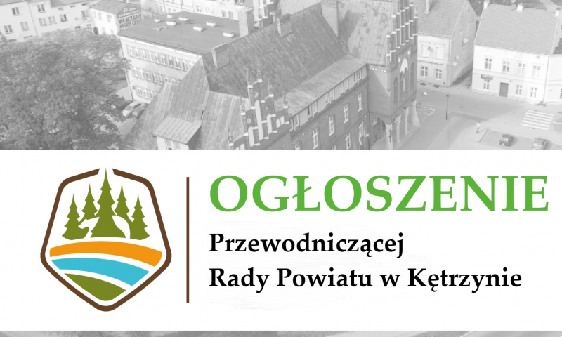 Ogłoszenie o możliwości udziału w debacie nad „Raportem o stanie Powiatu Kętrzyńskiego w roku 2019”