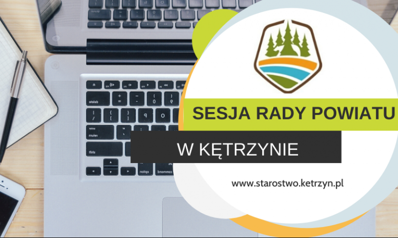 Informacja o XXV sesji VI kadencji Rady Powiatu w Kętrzynie