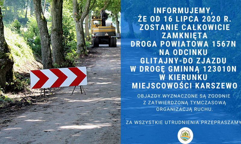 INFORMACJA O CZASOWYM ZAMKNIĘCIU  ODCINKA DROGI POWIATOWEJ 1567N