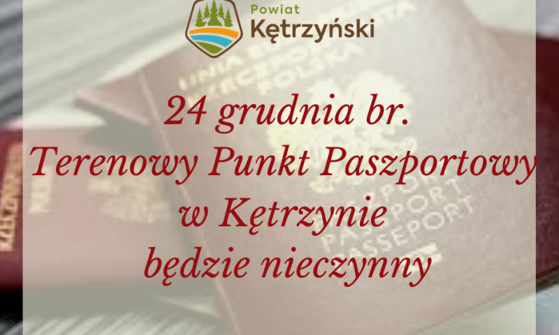 Informacja w sprawie Terenowego Punktu Paszportowego w Kętrzynie