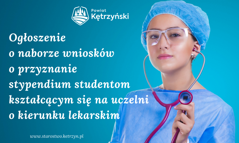 Ogłoszenie o naborze wniosków o przyznanie stypendium studentom kształcącym się na kierunku lekarskim