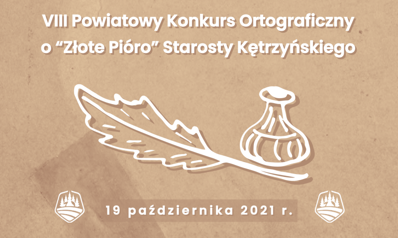 Zapraszamy do udziału w konkursie ortograficznym o „Złote Pióro” Starosty Kętrzyńskiego