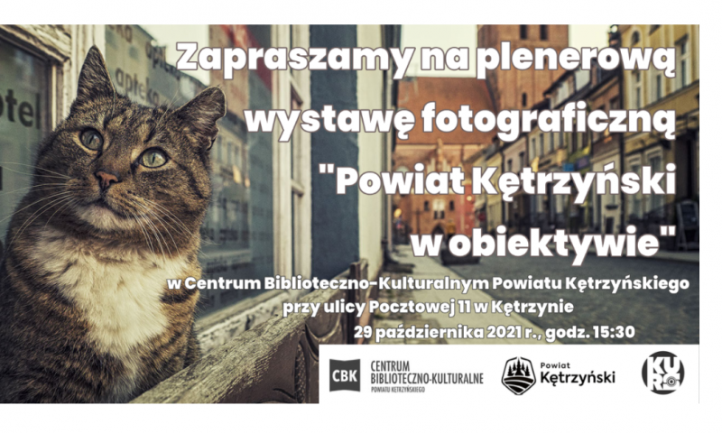 Zapraszamy na plenerową wystawę „Powiat Kętrzyński w obiektywie”