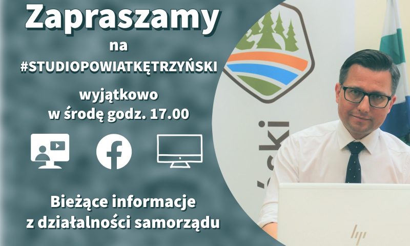 „Studio Powiat Kętrzyński” – kolejne spotkanie online starosty kętrzyńskiego z mieszkańcami