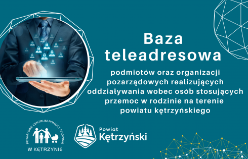 Baza teleadresowa podmiotów oraz organizacji pozarządowych realizujących oddziaływania wobec osób stosujących przemoc w rodzinie na  terenie powiatu kętrzyńskiego – lipiec 2026 r.