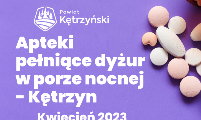 Dyżury aptek na terenie miasta Kętrzyn w miesiącu kwiecień.
