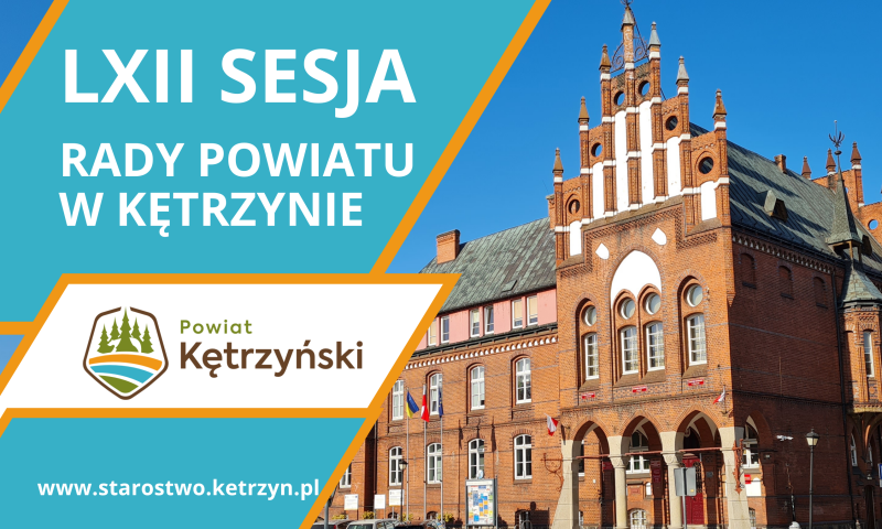 Informacja o LXII sesja Rady Powiatu w Kętrzynie