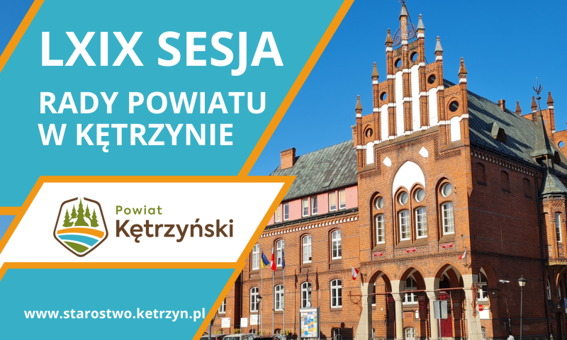 Informacja o LXIX sesja Rady Powiatu w Kętrzynie