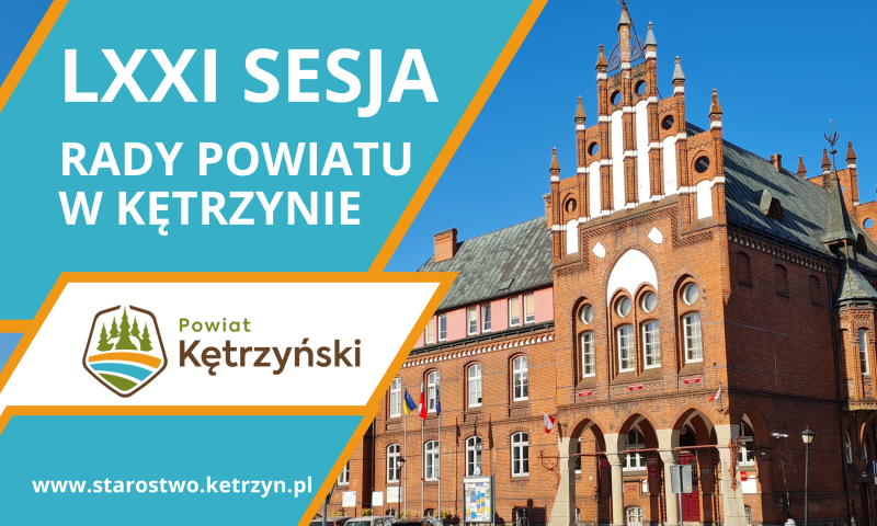 Informacja o LXXI sesji nadzwyczajnej Rady Powiatu w Kętrzynie