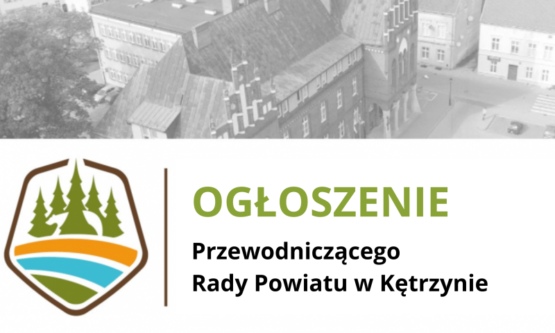 Informacja o możliwości udziału w debacie nad „Raportem o stanie Powiatu Kętrzyńskiego w roku 2023”.