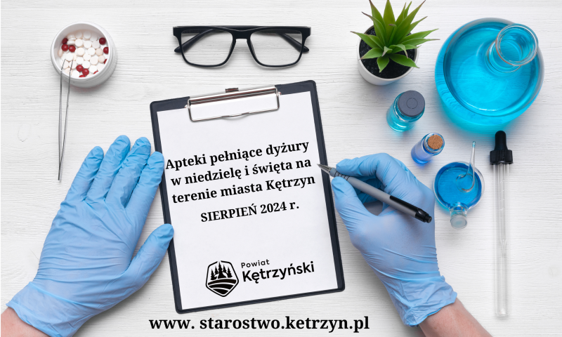 Dyżury aptek na terenie miasta Kętrzyn – sierpień 2024 r.