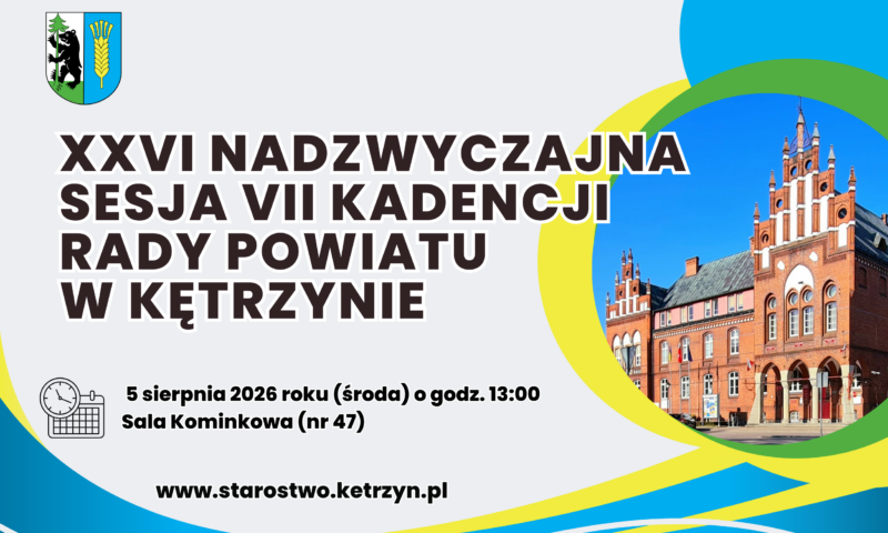 XXVI Nadzwyczajna sesja VII kadencji Rady Powiatu w Kętrzynie